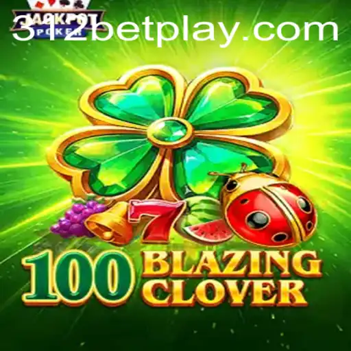 Discover the Thrilling World of 100BlazingClover with 312BET